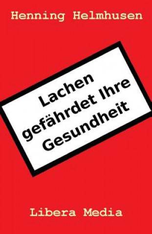 Book Lachen gefährdet Ihre Gesundheit Henning Helmhusen