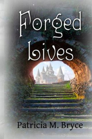 Kniha Forged Lives Patricia M Bryce