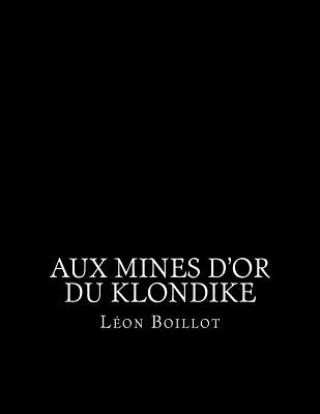 Książka Aux mines d'or du Klondike Jhon La Cruz