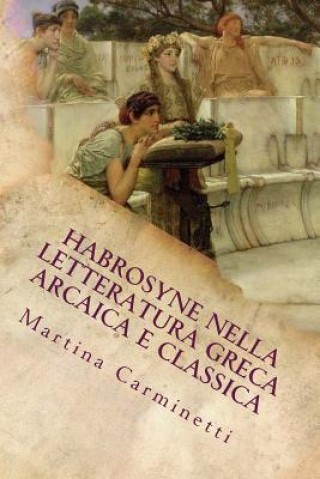 Kniha Habrosyne nella letteratura greca arcaica e classica Martina Carminetti