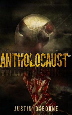 Knjiga Antholocaust Justin Osborne
