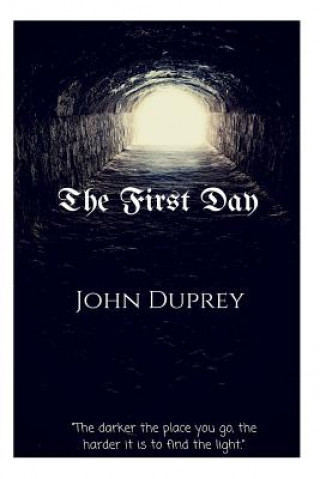Knjiga The First Day John M Duprey