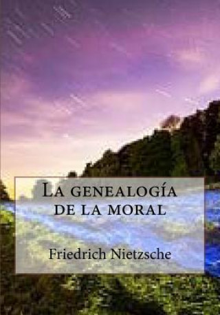 Knjiga La genealogia de la moral Friedrich Wilhelm Nietzsche