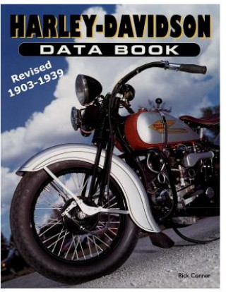 Kniha Harley-Davidson Data Book Revised 1903-1939 Rick Conner
