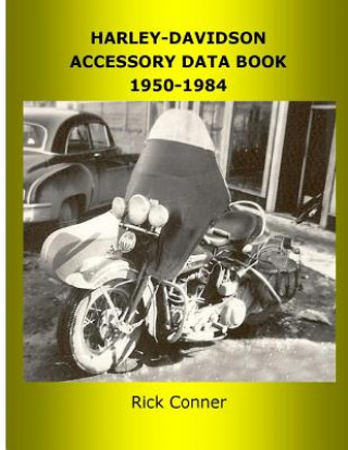 Kniha Harley-Davidson Accessory Data Book 1950-1984 Rick Conner