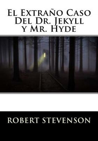 Kniha El Extrano Caso Del Dr. Jekyll y Mr. Hyde Robert Louis Stevenson