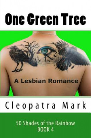 Knjiga One Green Tree: A Lesbian Romance Cleopatra Mark