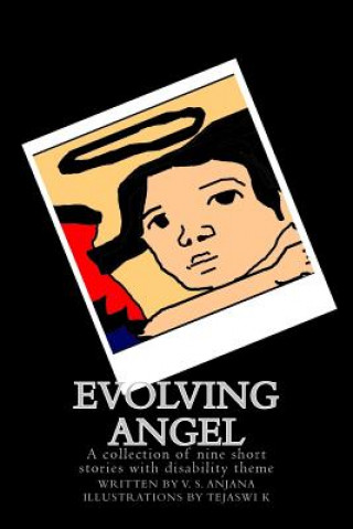 Kniha Evolving Angel: A collection of nine short stories with disability theme Tejaswi K