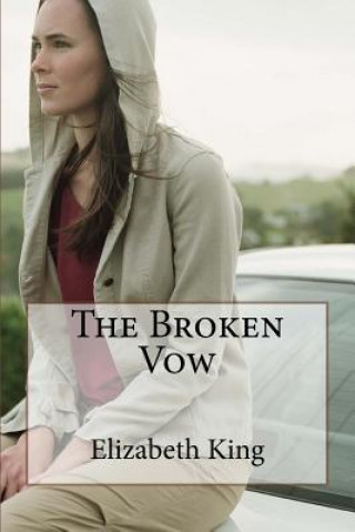 Buch The Broken Vow Elizabeth King