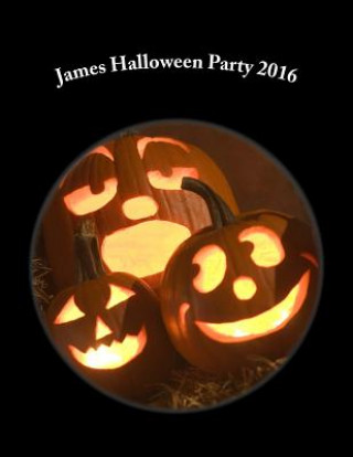 Knjiga James Halloween Party 2016: Activity Book James R Kleiber