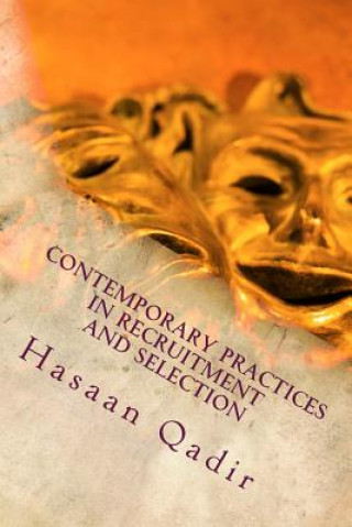 Kniha Contemporary Practices in Recruitment and Selection: Recruiter's Smart Choice Hasaan Qadir