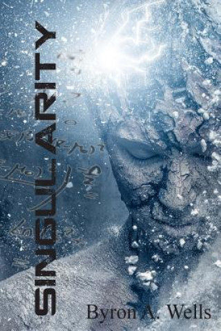 Knjiga Singularity Byron A Wells