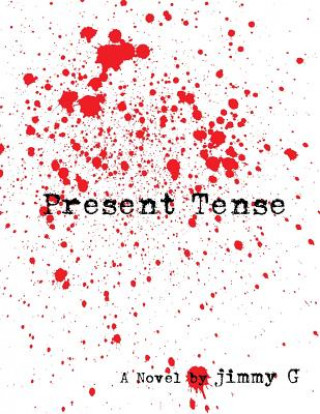 Kniha Present Tense Jimmy G