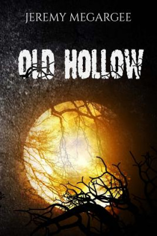 Könyv Old Hollow Jeremy Megargee