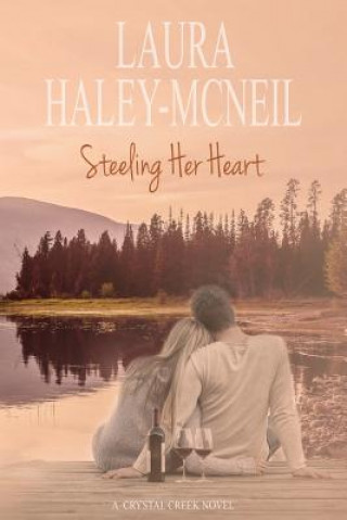 Buch Steeling Her Heart Laura Haley-McNeil