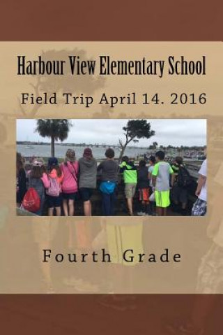 Knjiga Harbour View Elementary School, Fourth Grade