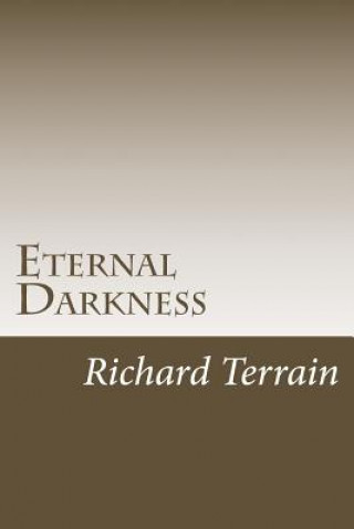 Kniha Eternal Darkness Richard Terrain