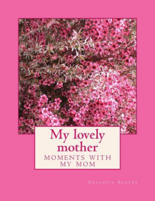 Könyv My lovely mother Anasofia Aceves