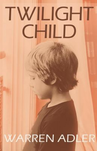 Kniha Twilight Child Warren Adler