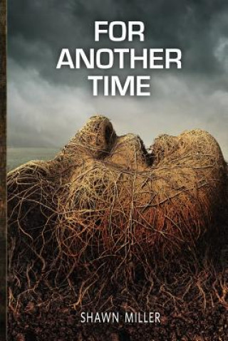 Knjiga For Another Time Shawn Miller