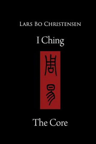 Libro I Ching - The Core Lars Bo Christensen