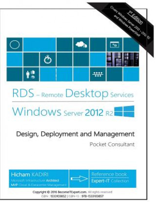 Kniha Remote Desktop Services Windows Server 2012 R2: Design, Deployment and Management Hicham Kadiri
