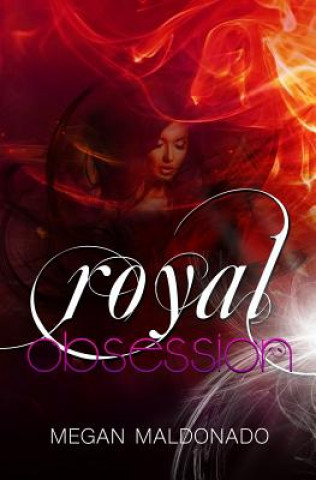 Knjiga Royal Obsession Megan Maldonado