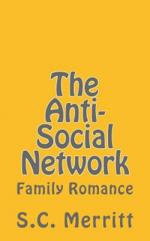 Książka The Anti-Social Network (part 3): Family Romance Scott Christopher Merritt