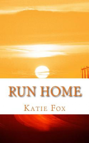 Knjiga Run Home Katie Fox