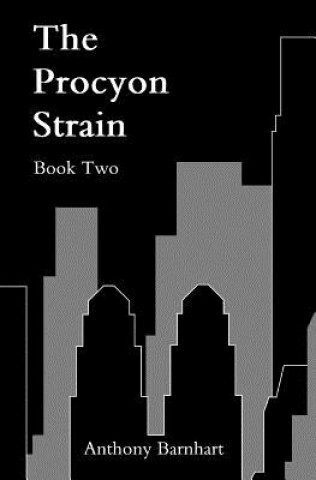 Carte The Procyon Strain: Book Two Anthony Barnhart