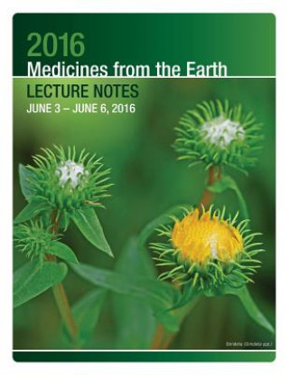 Carte 2016 Medicines from the Earth Lecture Notes: June 3 - 6, 2016 Herbal Educational Services
