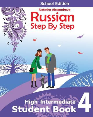 Kniha Student Book 4, Russian Step By Step: School Edition Natasha Alexandrova