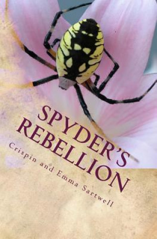 Книга Spyder's Rebellion, or How to Overthrow Your School Emma Sartwell