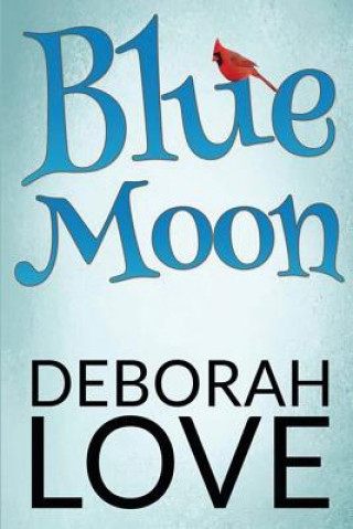 Knjiga Blue Moon Deborah Love
