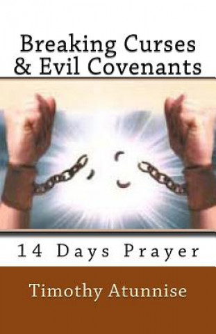 Knjiga Breaking Curses & Evil Covenants Timothy Atunnise