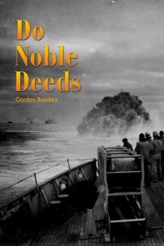 Knjiga Do Noble Deeds Gordon Bradley