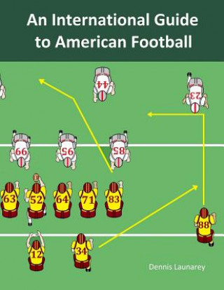 Könyv An International Guide to American Football Dennis Launarey