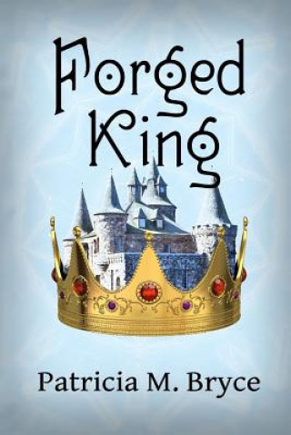 Buch The Forged KIng Patricia M Bryce