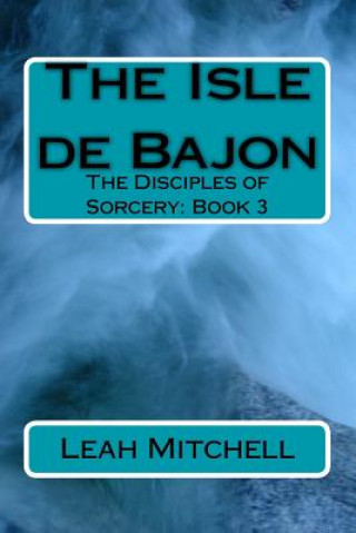 Knjiga The Isle de Bajon Leah a Mitchell