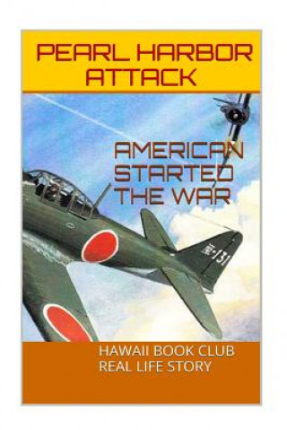 Carte Attack On Pearl Harbor: By The United States Of America Maurice Rosete