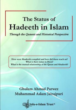 Carte The Status of Hadeeth in Islam: Through the Quranic and Historical Perspective Ejaz Rasool