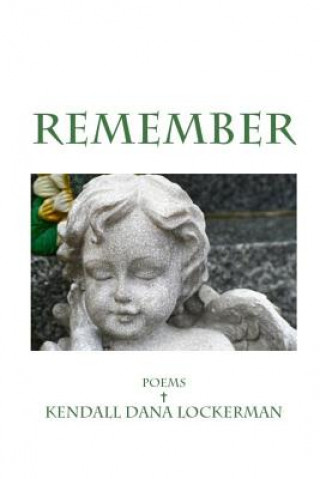 Knjiga Remember Kendall Dana Lockerman