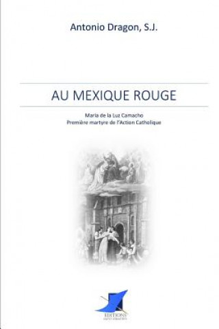 Könyv Au Mexique rouge Editions Saint Sebastien