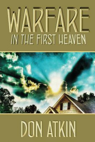 Książka Warfare in the First Heaven Don Atkin