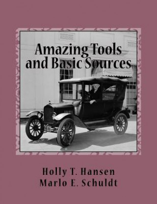 Knjiga Amazing Tools and Basic sources: Research Guide Holly T Hansen