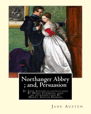 Carte Northanger Abbey; and, Persuasion, By Jane Austen, illustrations By Hugh Thomson: Hugh Thomson (1 June 1860 - 7 May 1920) was an Irish Illustrator and Hugh Thomson