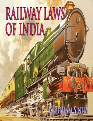 Carte Railway Laws of India: Indian Law Series Shubham Sinha