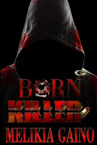 Knjiga Born Killer Melikia Gaino