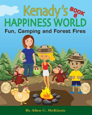 Buch Kenady's Happiness World Book 6: Fun, Camping and Forest Fires Lisa Petty