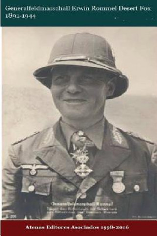 Carte Generalfeldmarschall Erwin Rommel Desert Fox 1891-1944 Atenas Editores Asociados